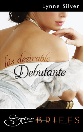 Title details for His Desirable Debutante by Lynne Silver - Wait list